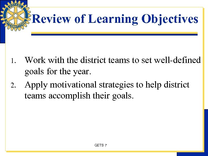 Review of Learning Objectives 1. 2. Work with the district teams to set well-defined