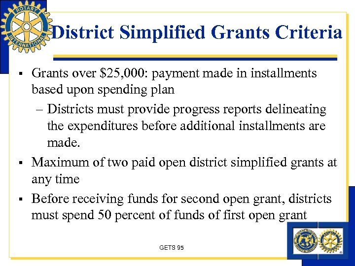 District Simplified Grants Criteria § § § Grants over $25, 000: payment made in