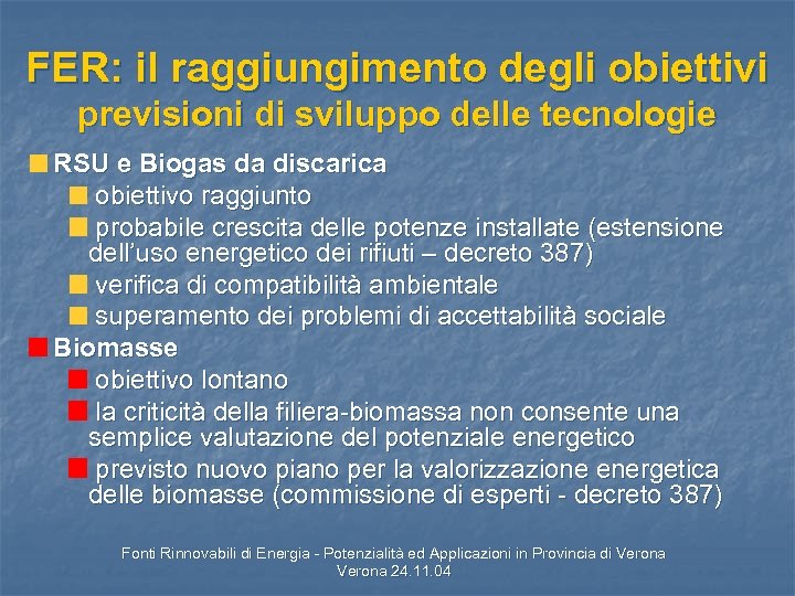 FER: il raggiungimento degli obiettivi previsioni di sviluppo delle tecnologie RSU e Biogas da