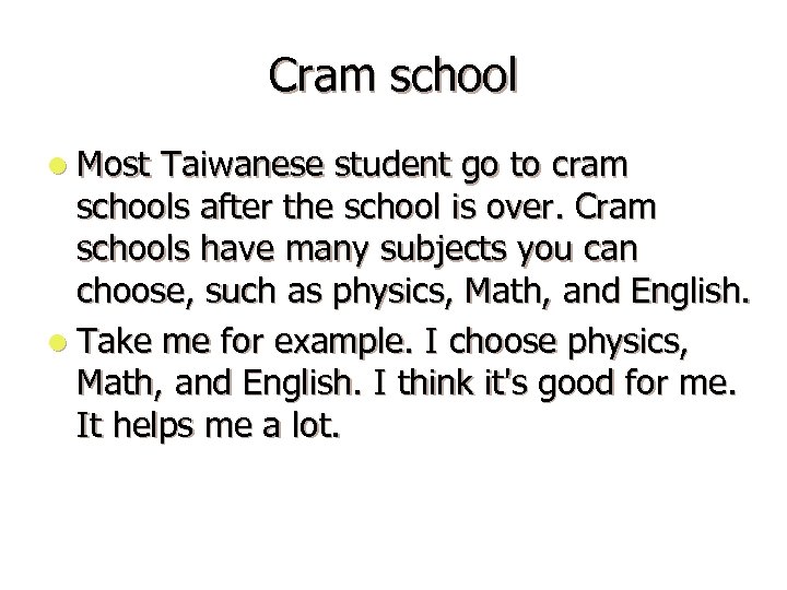 Cram school l Most Taiwanese student go to cram schools after the school is