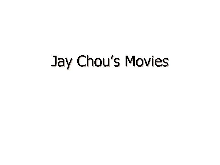 Jay Chou’s Movies 