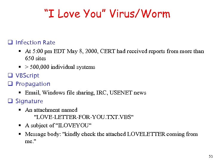 “I Love You” Virus/Worm q Infection Rate § At 5: 00 pm EDT May
