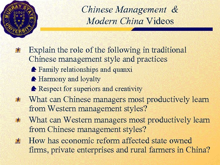 Chinese Management & Modern China Videos Explain the role of the following in traditional