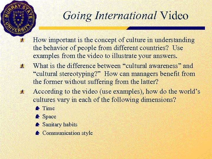 Going International Video How important is the concept of culture in understanding the behavior