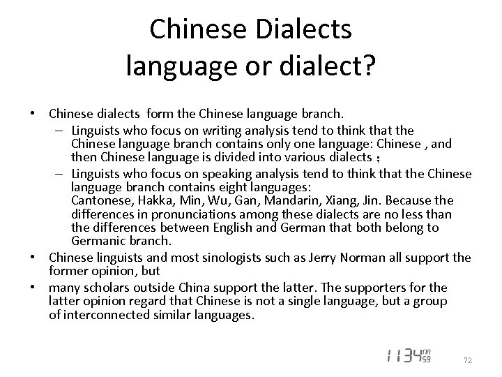 Chinese Dialects language or dialect? • Chinese dialects form the Chinese language branch. –