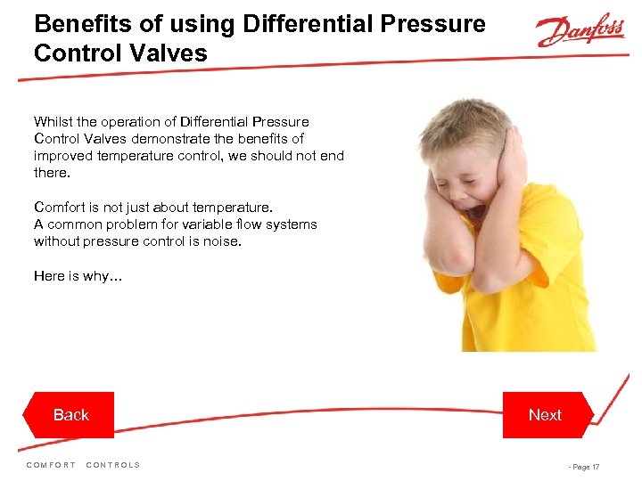 Benefits of using Differential Pressure Control Valves Whilst the operation of Differential Pressure Control