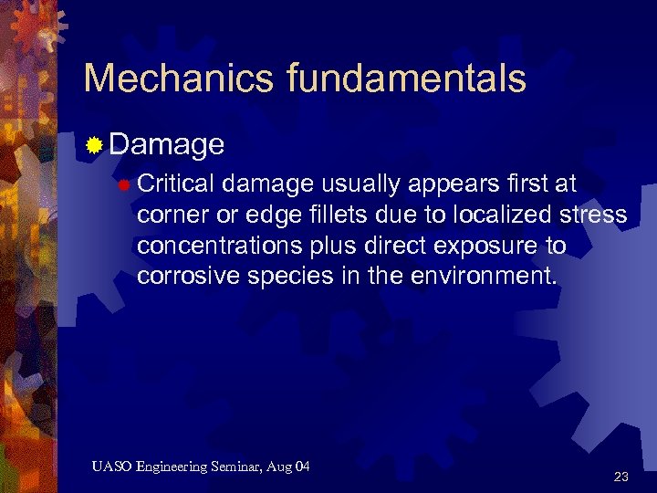 Mechanics fundamentals ® Damage ® Critical damage usually appears first at corner or edge