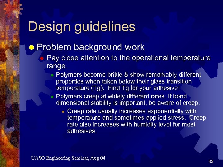 Design guidelines ® Problem background work ® Pay close attention to the operational temperature