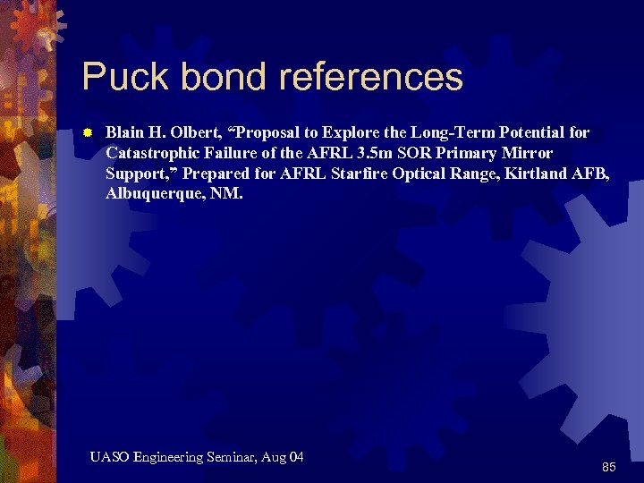 Puck bond references ® Blain H. Olbert, “Proposal to Explore the Long-Term Potential for