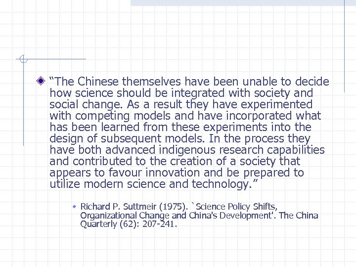 “The Chinese themselves have been unable to decide how science should be integrated with