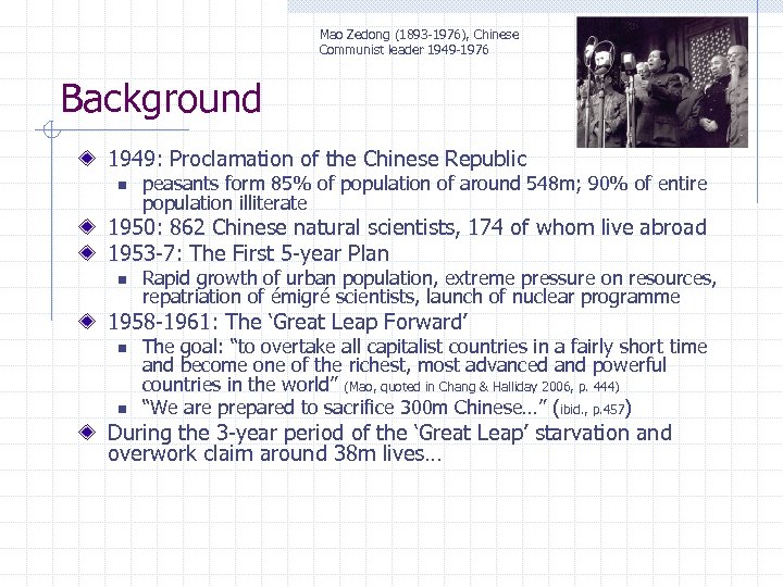 Mao Zedong (1893 -1976), Chinese Communist leader 1949 -1976 Background 1949: Proclamation of the