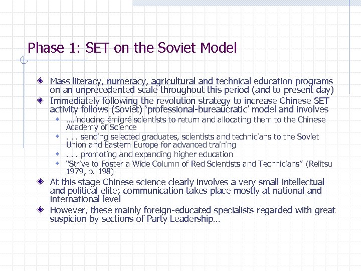 Phase 1: SET on the Soviet Model Mass literacy, numeracy, agricultural and technical education