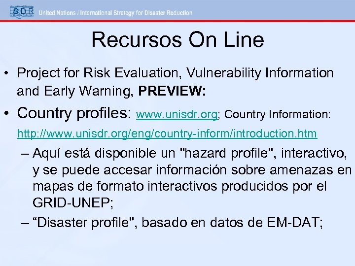 Recursos On Line • Project for Risk Evaluation, Vulnerability Information and Early Warning, PREVIEW: