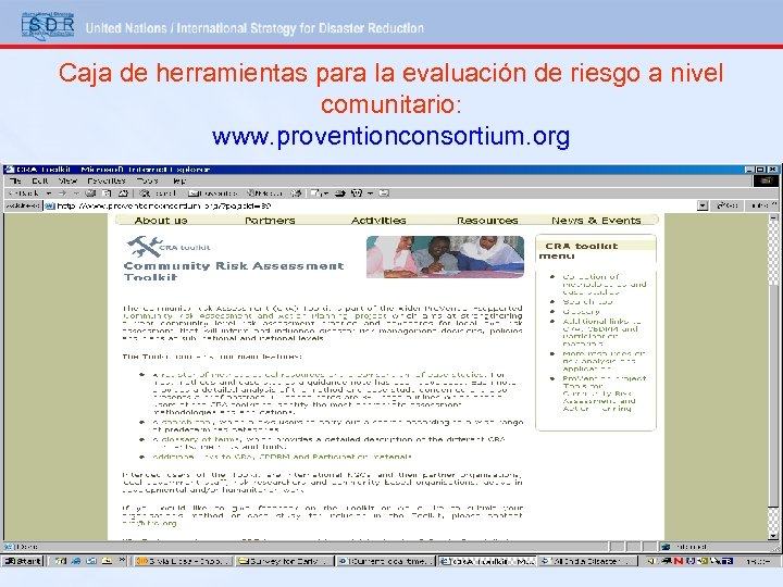 Caja de herramientas para la evaluación de riesgo a nivel comunitario: www. proventionconsortium. org