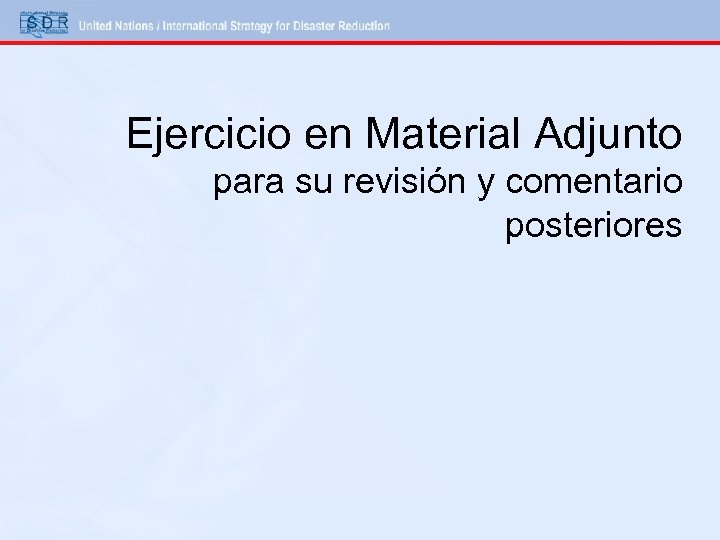 Ejercicio en Material Adjunto para su revisión y comentario posteriores 