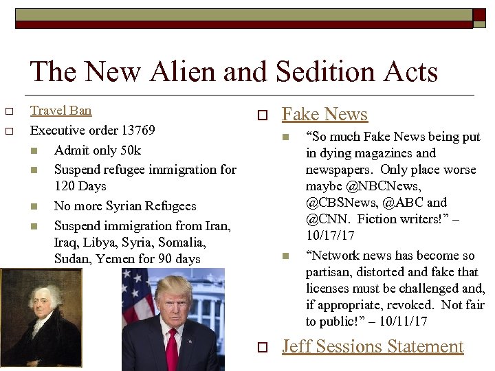 The New Alien and Sedition Acts o o Travel Ban Executive order 13769 n