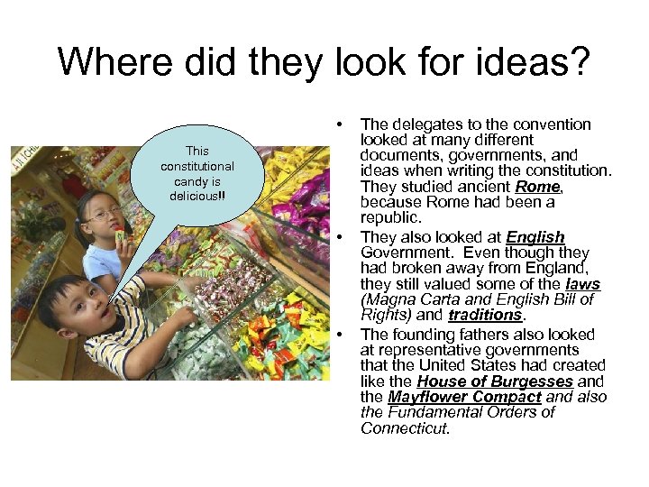 Where did they look for ideas? • This constitutional candy is delicious!! • •