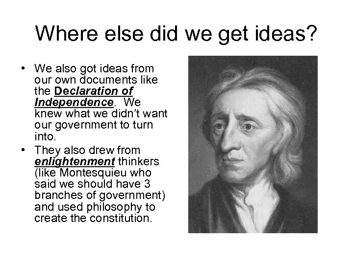 Where else did we get ideas? • We also got ideas from our own