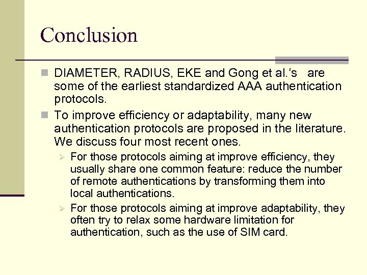 Conclusion n DIAMETER, RADIUS, EKE and Gong et al. ’s are some of the
