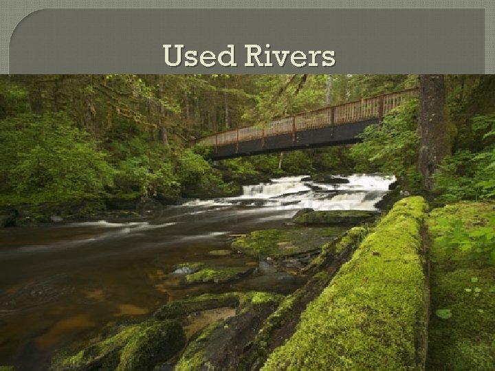 Used Rivers 