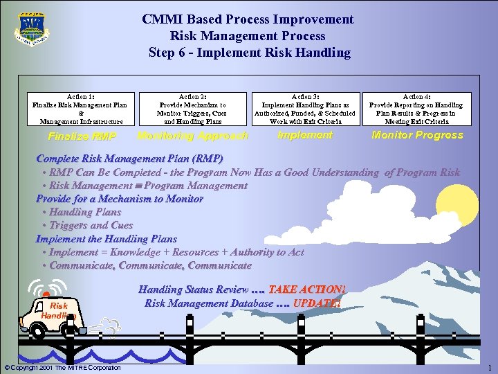 CMMI Based Process Improvement Risk Management Process Step 6 - Implement Risk Handling Action