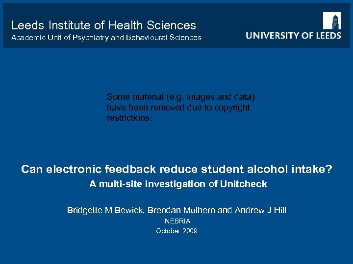 Leeds Institute of Health Sciences Academic Unit of Psychiatry and Behavioural Sciences Some material