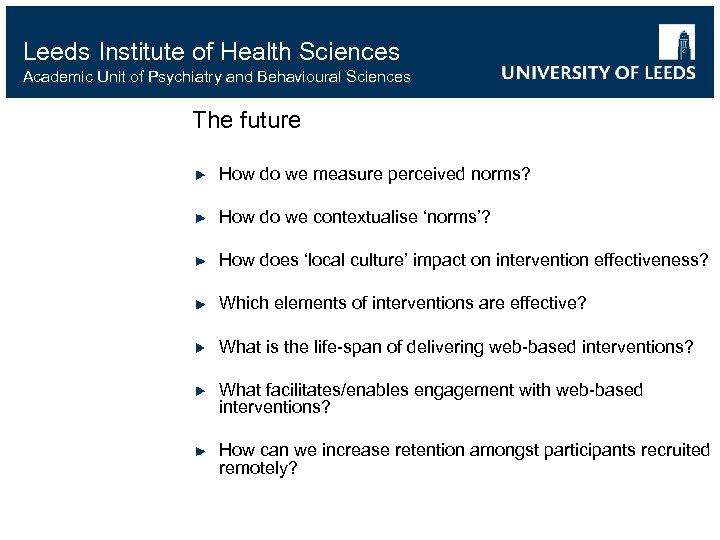 Leeds Institute of Health Sciences Academic Unit of Psychiatry and Behavioural Sciences The future