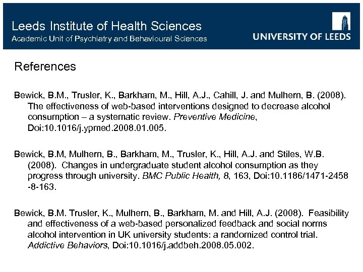 Leeds Institute of Health Sciences Academic Unit of Psychiatry and Behavioural Sciences References Bewick,