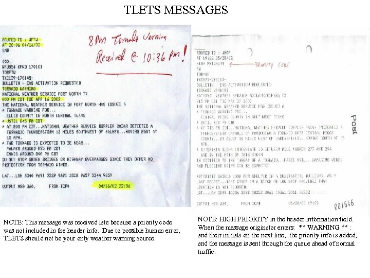 TLETS MESSAGES NOTE: This message was received late because a priority code was not