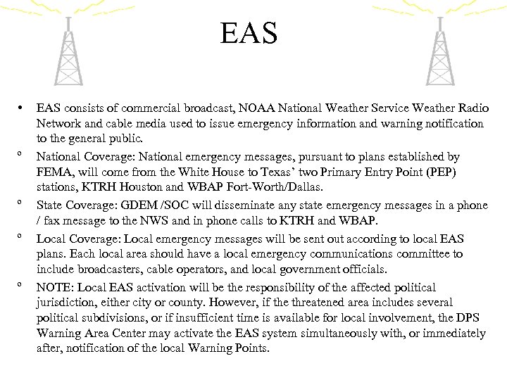 EAS • º º EAS consists of commercial broadcast, NOAA National Weather Service Weather