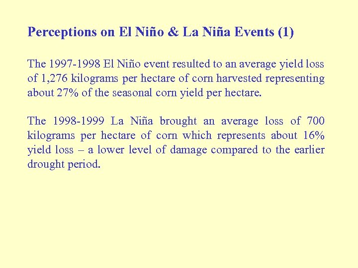Perceptions on El Niño & La Niña Events (1) The 1997 -1998 El Niño