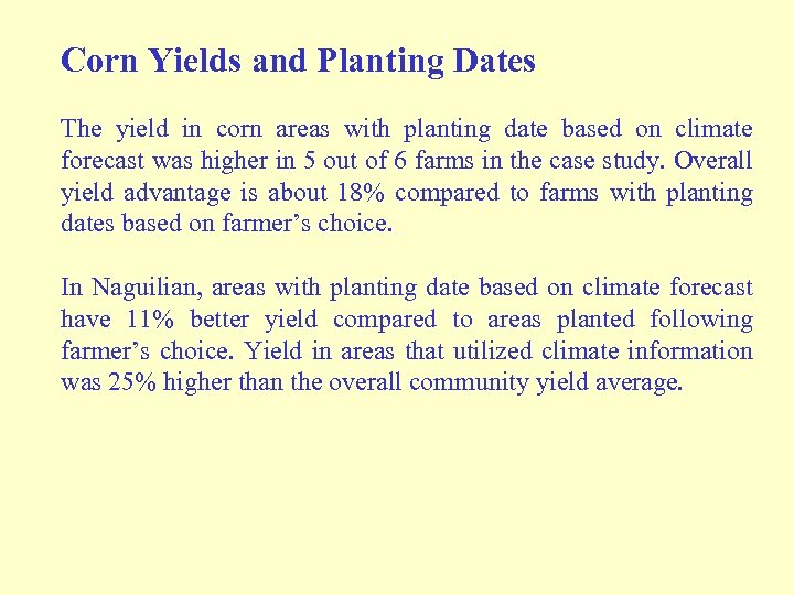 Corn Yields and Planting Dates The yield in corn areas with planting date based