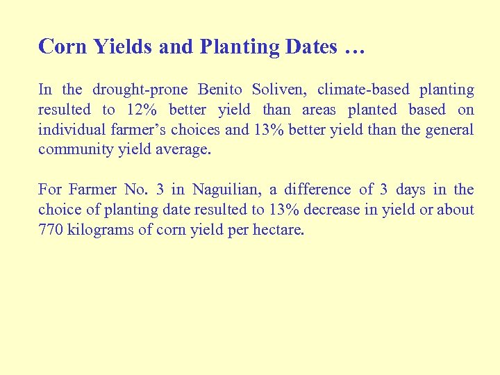 Corn Yields and Planting Dates … In the drought-prone Benito Soliven, climate-based planting resulted