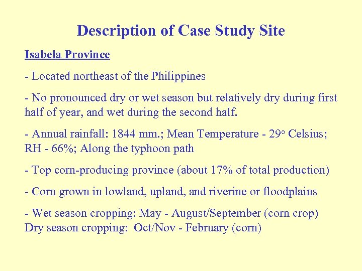 Description of Case Study Site Isabela Province - Located northeast of the Philippines -