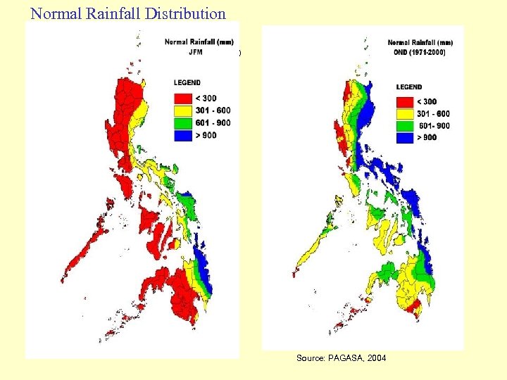 Normal Rainfall Distribution (1971 -2000) Source: PAGASA, 2004 