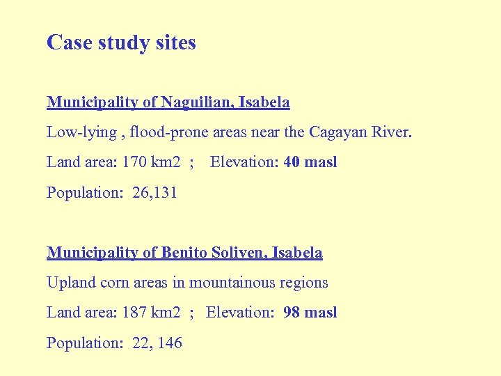 Case study sites Municipality of Naguilian, Isabela Low-lying , flood-prone areas near the Cagayan