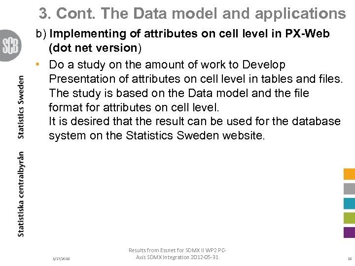 3. Cont. The Data model and applications b) Implementing of attributes on cell level