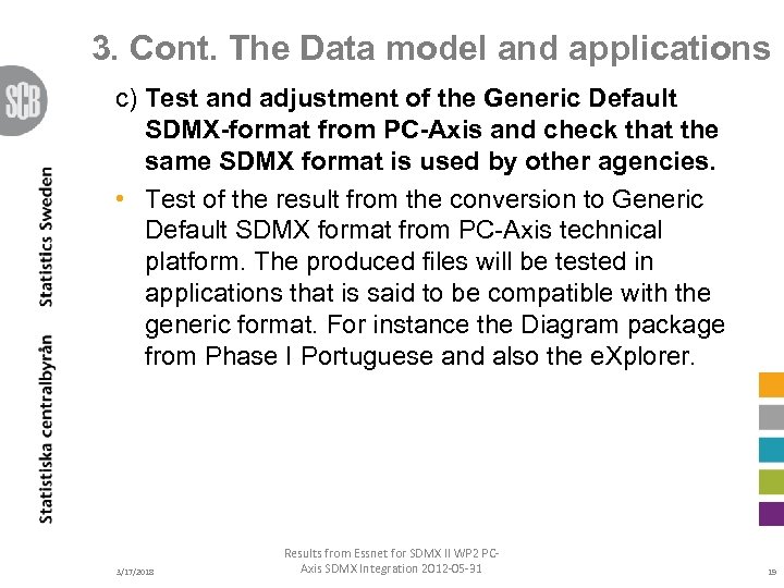 3. Cont. The Data model and applications c) Test and adjustment of the Generic