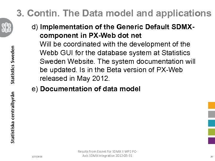 3. Contin. The Data model and applications d) Implementation of the Generic Default SDMXcomponent