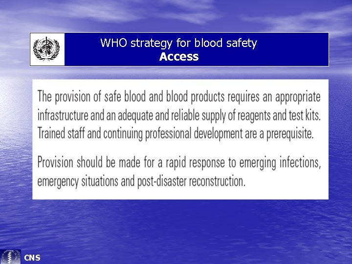 WHO strategy for blood safety Access CNS 