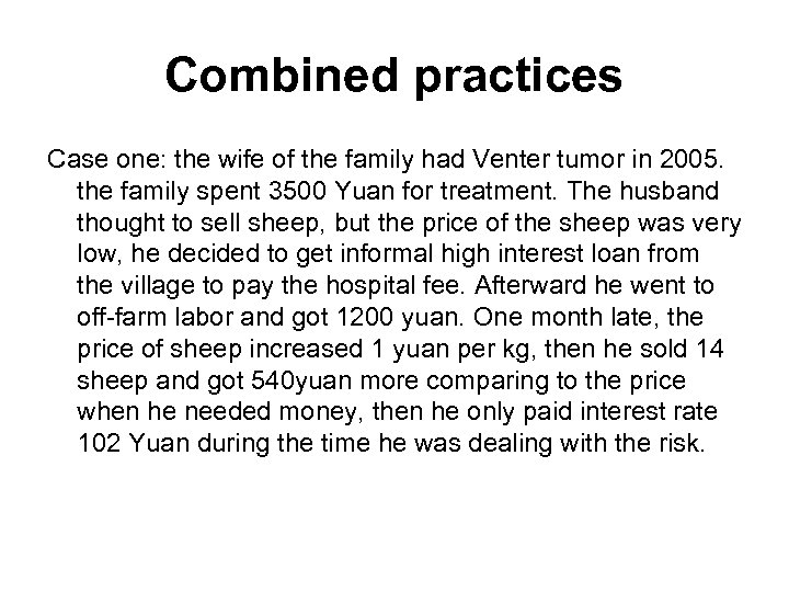 Combined practices Case one: the wife of the family had Venter tumor in 2005.