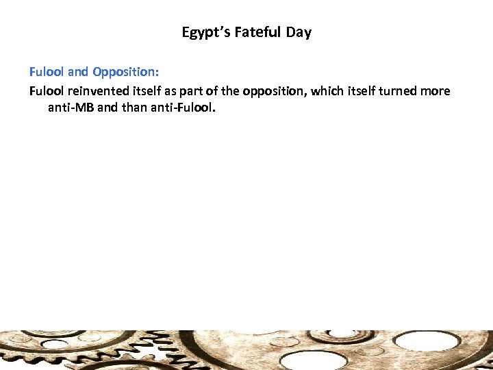 Egypt’s Fateful Day Fulool and Opposition: Fulool reinvented itself as part of the opposition,