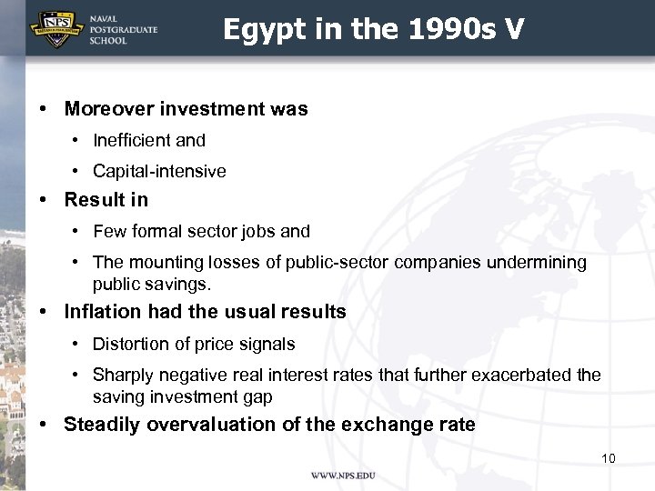 Egypt in the 1990 s V • Moreover investment was • Inefficient and •