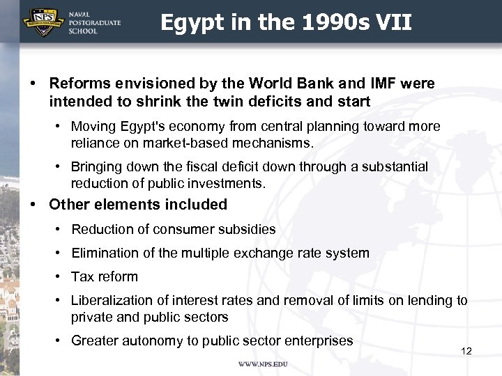 Egypt in the 1990 s VII • Reforms envisioned by the World Bank and