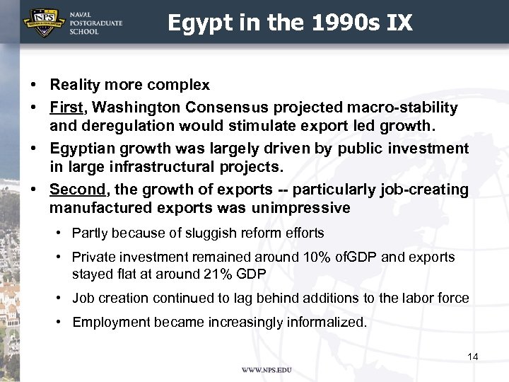 Egypt in the 1990 s IX • Reality more complex • First, Washington Consensus