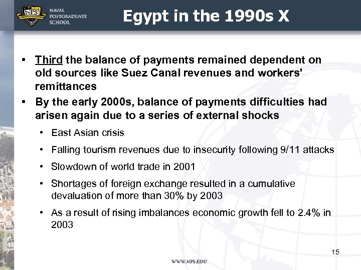 Egypt in the 1990 s X • Third the balance of payments remained dependent