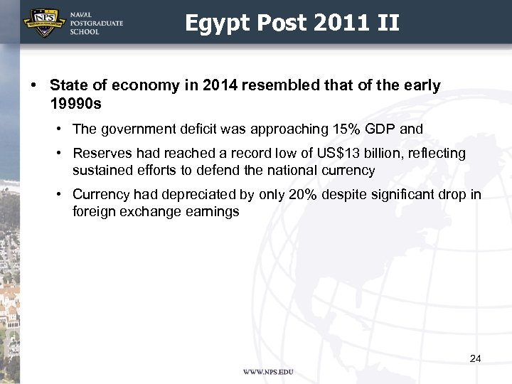 Egypt Post 2011 II • State of economy in 2014 resembled that of the