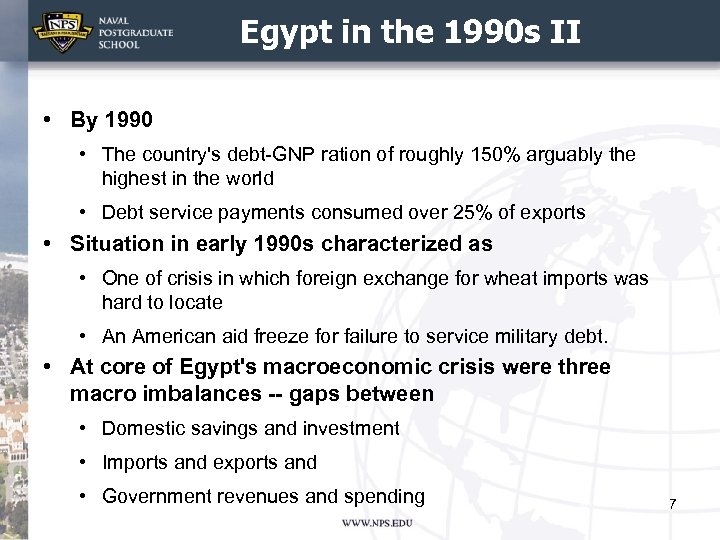 Egypt in the 1990 s II • By 1990 • The country's debt-GNP ration