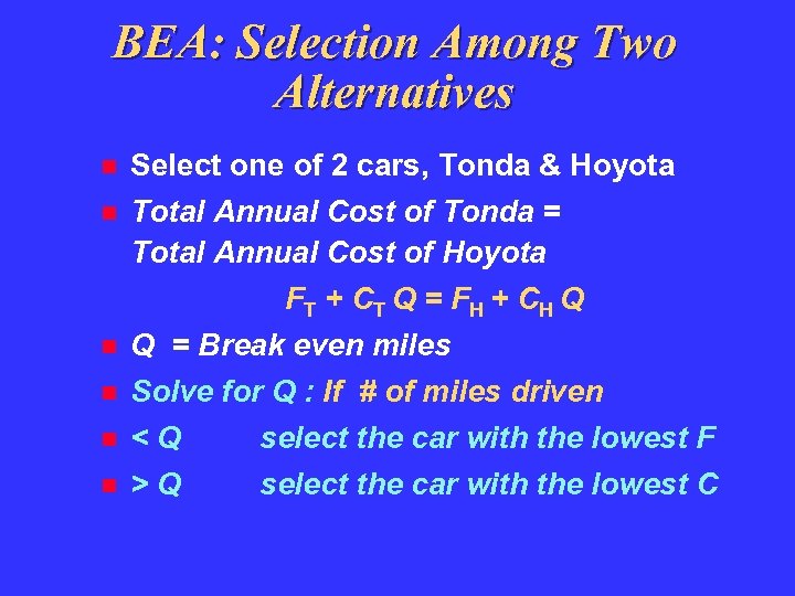 BEA: Selection Among Two Alternatives Select one of 2 cars, Tonda & Hoyota Total