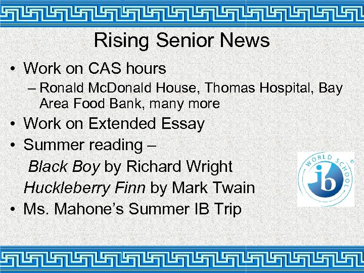 Rising Senior News • Work on CAS hours – Ronald Mc. Donald House, Thomas